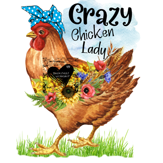 Crazy Chicken Lady 2 - DTF Transfer