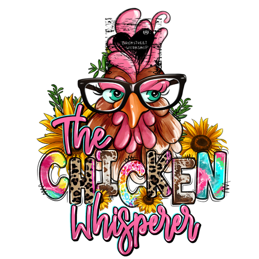 Chicken Whisperer - DTF Transfer